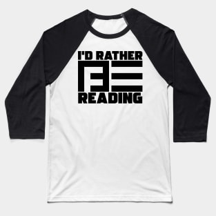 I'd Rather Be Reading Baseball T-Shirt